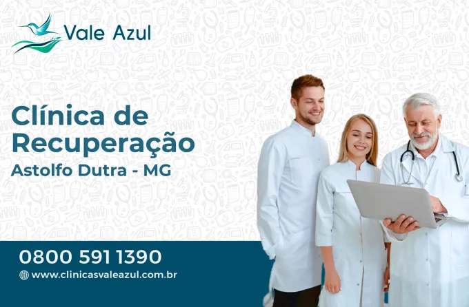 Clínica de Recuperação em Astolfo Dutra - MG