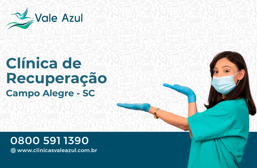 Clínica de Recuperação em Campo Alegre - SC