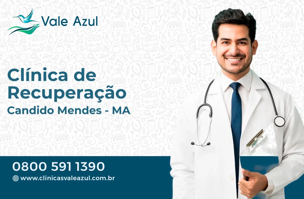 Clínica de Recuperação em Cândido Mendes - MA