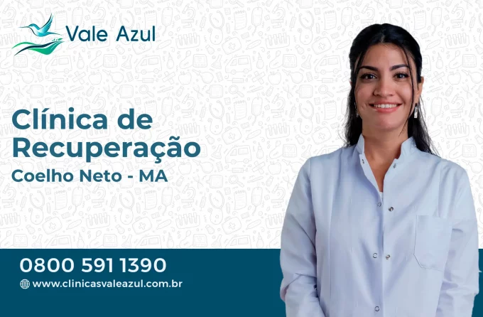 Clínica de Recuperação em Coelho Neto - MA
