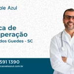 Clínica de Recuperação em Faxinal dos Guedes - SC