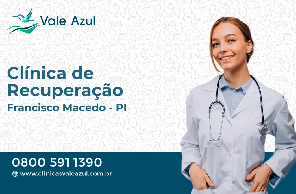 Clínica de Recuperação em Francisco Macedo - PI