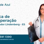 Clínica de Recuperação em Governador Lindenberg - ES