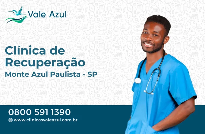 Clínica de Recuperação em Monte Azul Paulista - SP