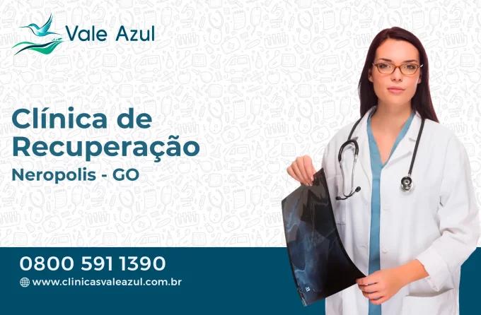 Clínica de Recuperação em Nerópolis - GO