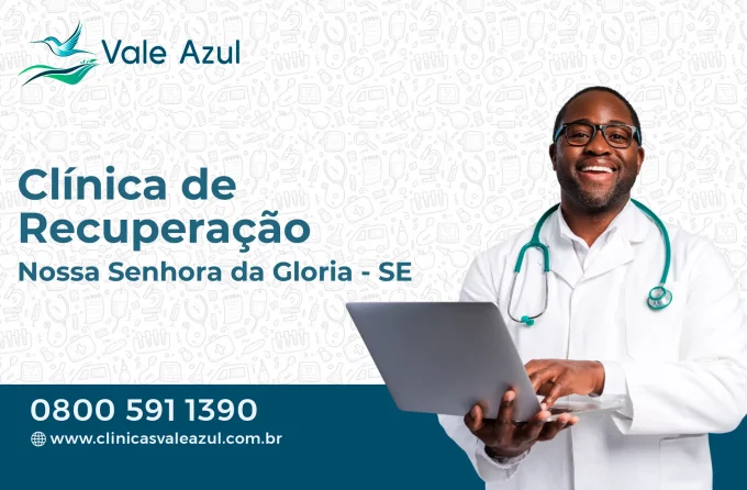 Clínica de Recuperação em Nossa Senhora da Glória - SE