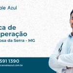 Clínica de Recuperação em Santa Rosa da Serra - MG