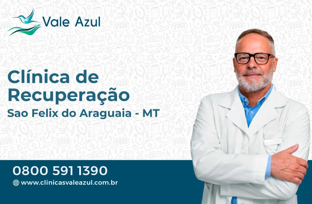 Clínica de Recuperação em São Félix do Araguaia - MT