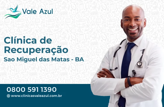 Clínica de Recuperação em São Miguel das Matas - BA