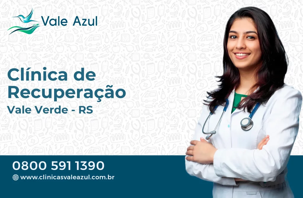 Clínica de Recuperação em Vale Verde - RS
