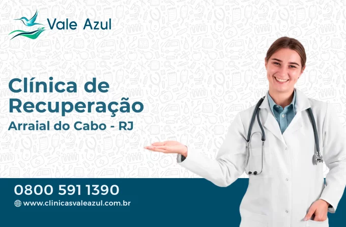 Clínica de Recuperação em Arraial do Cabo - RJ