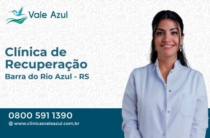 Clínica de Recuperação em Barra do Rio Azul - RS