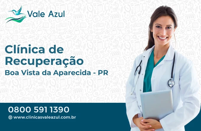 Clínica de Recuperação em Boa Vista da Aparecida - PR