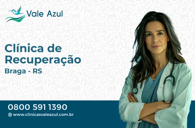 Clínica de Recuperação em Braga - RS