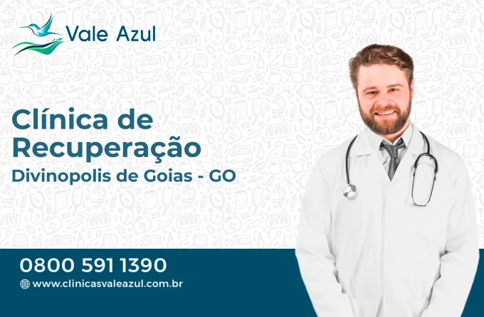 Clínica de Recuperação em Divinópolis de Goiás - GO