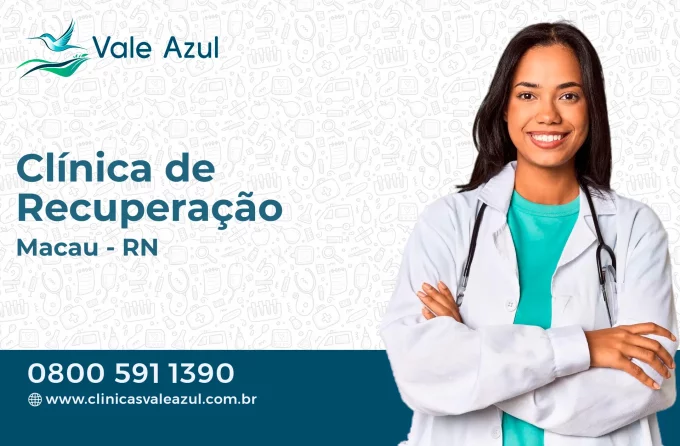 Clínica de Recuperação em Macau - RN