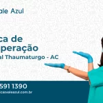 Clínica de Recuperação em Marechal Thaumaturgo - AC