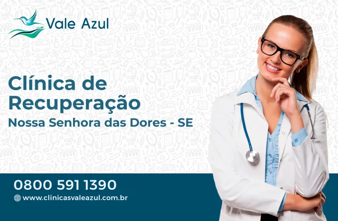 Clínica de Recuperação em Nossa Senhora das Dores - SE