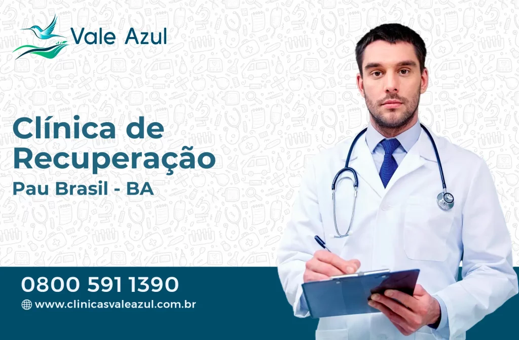 Clínica de Recuperação em Pau Brasil - BA