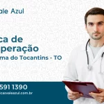 Clínica de Recuperação em Pindorama do Tocantins - TO