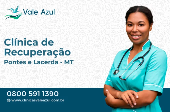 Clínica de Recuperação em Pontes e Lacerda - MT