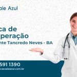 Clínica de Recuperação em Presidente Tancredo Neves - BA