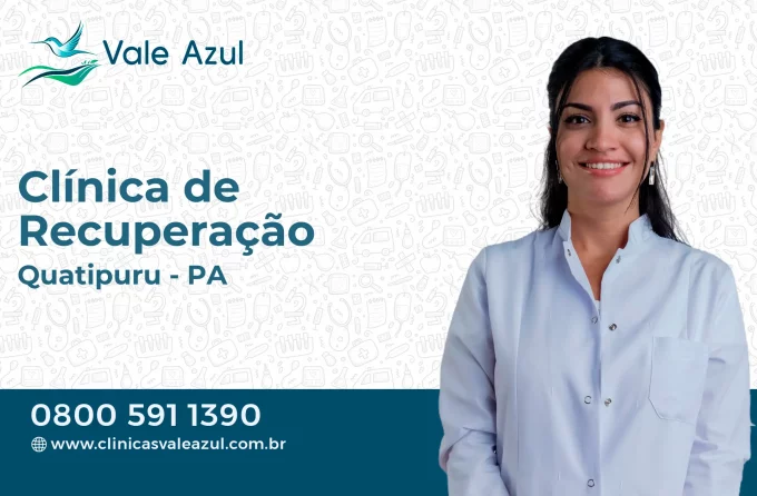 Clínica de Recuperação em Quatipuru - PA