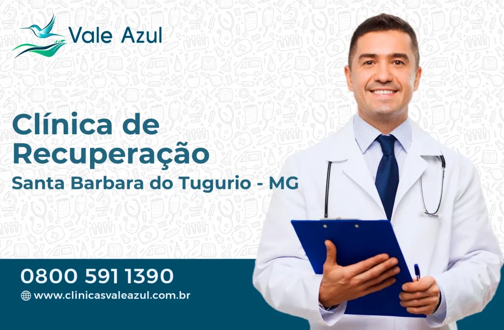 Clínica de Recuperação em Santa Bárbara do Tugúrio - MG