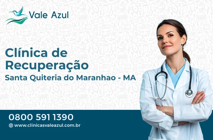 Clínica de Recuperação em Santa Quitéria do Maranhão - MA