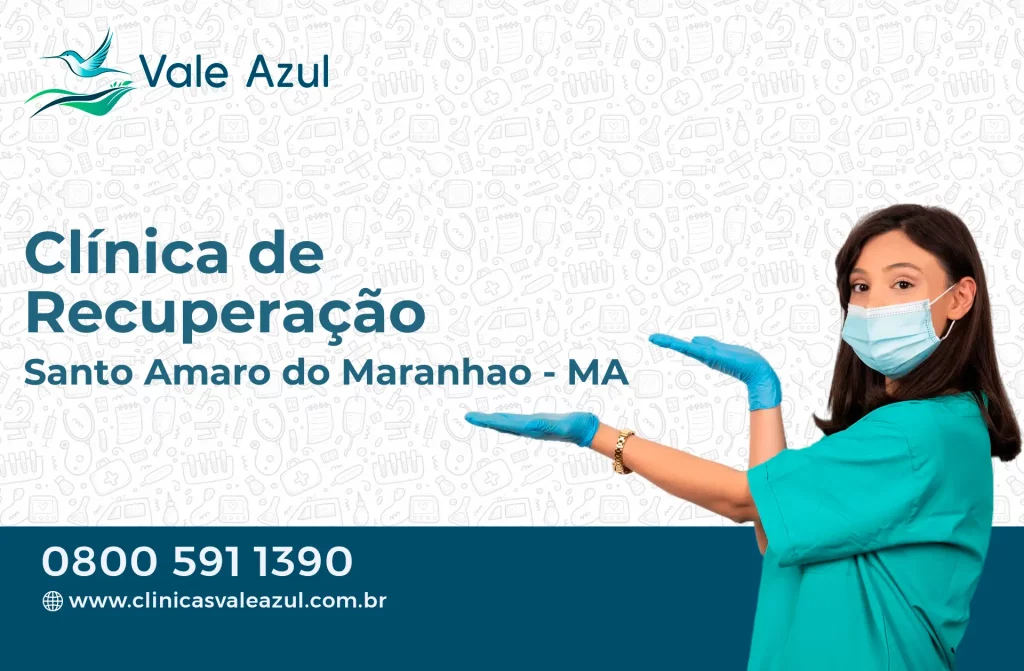Clínica de Recuperação em Santo Amaro do Maranhão - MA