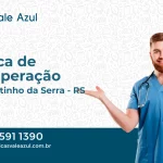 Clínica de Recuperação em São Martinho da Serra - RS