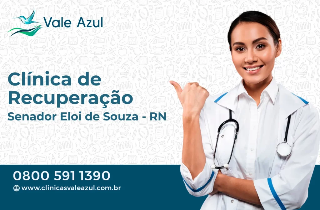 Clínica de Recuperação em Senador Elói de Souza - RN