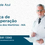 Clínica de Recuperação em Vila Nova dos Martírios - MA