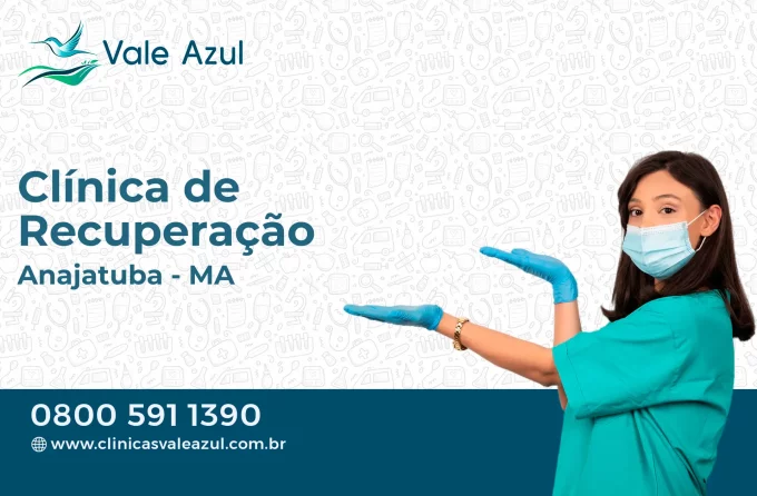 Clínica de Recuperação em Anajatuba - MA