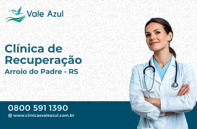 Clínica de Recuperação em Arroio do Padre - RS