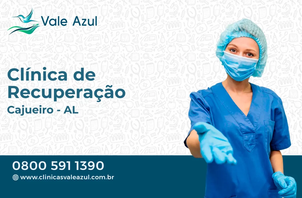 Clínica de Recuperação em Cajueiro - AL