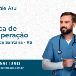 Clínica de Recuperação em Capela de Santana - RS
