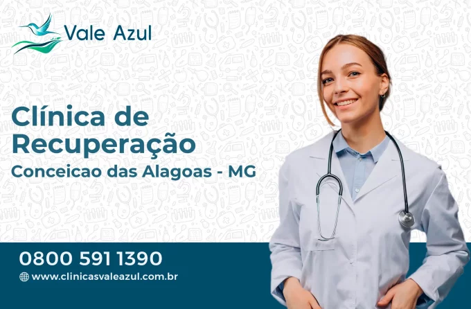Clínica de Recuperação em Conceição das Alagoas - MG