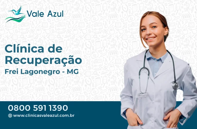 Clínica de Recuperação em Frei Lagonegro - MG