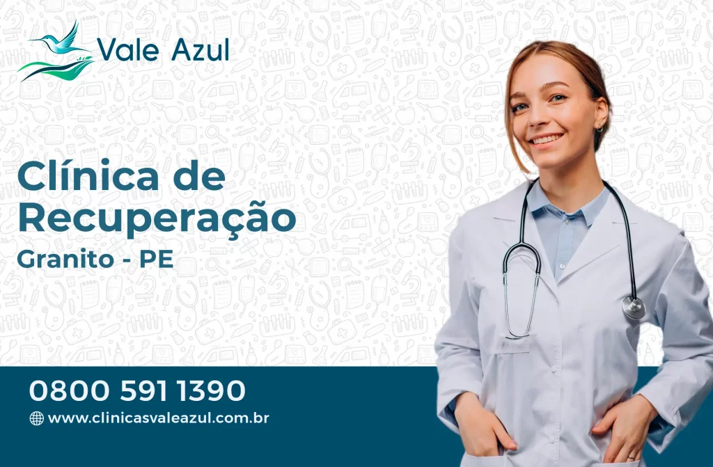 Clínica de Recuperação em Granito - PE