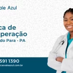 Clínica de Recuperação em Ipixuna do Pará - PA