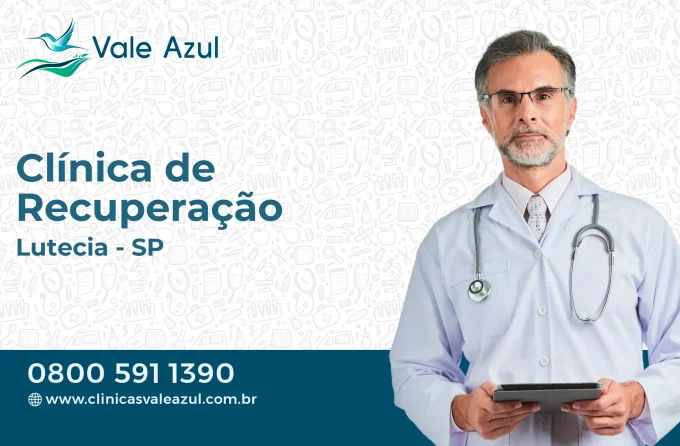 Clínica de Recuperação em Lutécia - SP