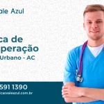 Clínica de Recuperação em Manoel Urbano - AC