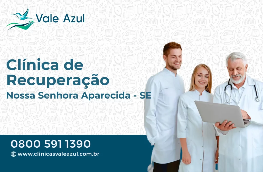 Clínica de Recuperação em Nossa Senhora Aparecida - SE