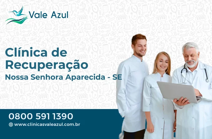 Clínica de Recuperação em Nossa Senhora Aparecida - SE