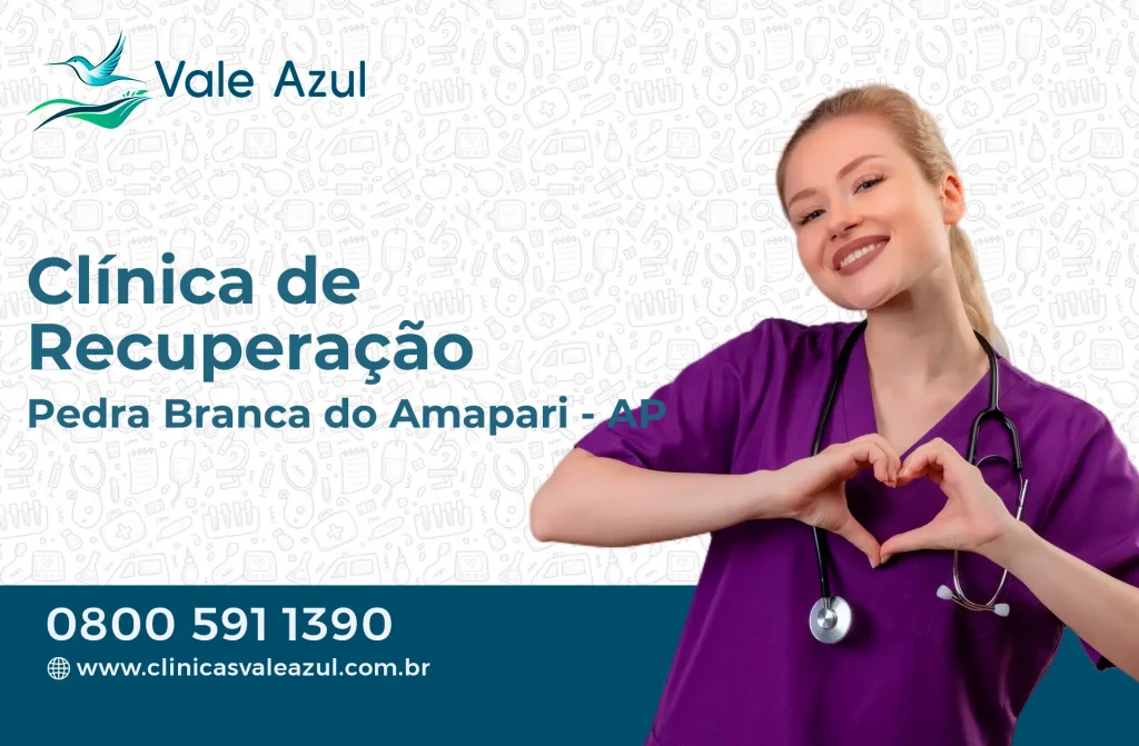Clínica de Recuperação em Pedra Branca do Amapari - AP
