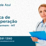Clínica de Recuperação em Santa Carmem - MT
