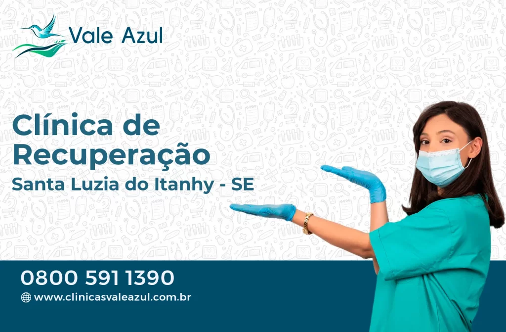 Clínica de Recuperação em Santa Luzia do Itanhy - SE