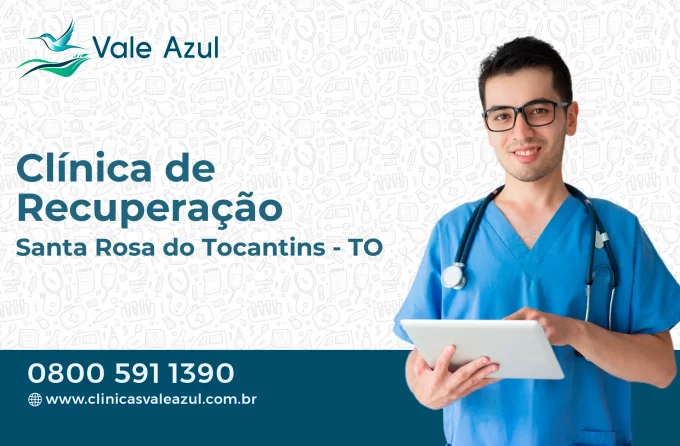 Clínica de Recuperação em Santa Rosa do Tocantins - TO