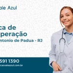 Clínica de Recuperação em Santo Antônio de Pádua - RJ